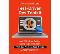 Test-Driven Dev Toolkit: Test First, Code Later | TDD for Every Dev | Fix Bugs Before They Happen | TDD Simplified | Write Once, Test Forever | Redefine Quality With TDD | Create Bug Free Code