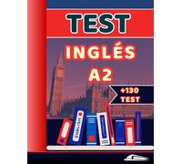 Test Inglés Nivel A2: Mas De 130 Preguntas Test De Inglés Para Afrontar El Inglés De Tu Oposición (Test Oposiciones Adif Oep 2024)
