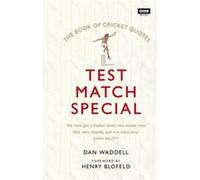 Test Match Special Book/Cricket Quotes Dan Waddell, (Auteur)