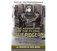 Test of the Professionals: The Adventure of the Flying Blue Pidgeon
