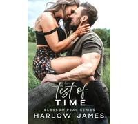 Test of Time: A Single Dad, New Neighbor Romance: Blossom Peak Book 3