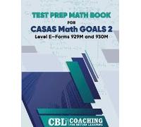 Test Prep Math Book For Casas Math Goals 2 Level E-Forms 929m And 930m