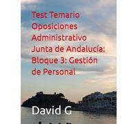Test Temario Oposiciones Administrativo Junta de Andalucía: Bloque 3: Gestión de Personal