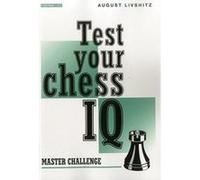 Test Your Chess IQ August Livshitz (Auteur)