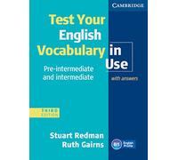 Test your English Vocabulary in Use - Pre-Intermediate and Intermediate. Edition with answers