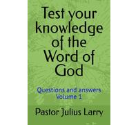Test your knowledge of the Word of God: Questions and answers