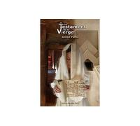 Testament de la vierge le - Anton Parks - Nouvelle Terre Eds - broché - Essai