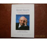 Testament du dernier poilu d'Alsace : André Grappe. Du Haut-Doubs à Strasbourg, un destin dans le siècle