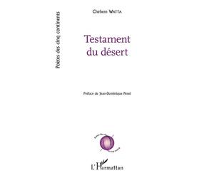 Testament du désert - Chehem Watta - L'harmattan - broché - Poésie