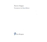 Testament du Haut-Rhône - Maurice Chappaz - Fata Morgana - broché - Poésie