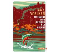 Testament d'un pêcheur à la mouche