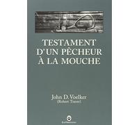 Testament d'un pêcheur à la mouche
