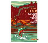 Testament d'un pêcheur à la mouche