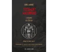 Testament maçonnique: L'expérience du rite égyptien