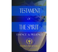 Testament Of The Spirit: Essence And Presence
