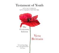 Testament Of Youth: An Autobiographical Study of the Years 1900-1925