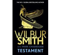 Testament: The new Ancient Egyptian epic from the bestselling Master of Adventure, Wilbur Smith