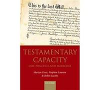 Testamentary Capacity: Law, Practice, And Medicine (Paperback) Martyn Director Frost, Lawson Trenfield Trust & Estate Consulting Ltd , Fdr Law Stephen Solicitor, Robin Professor Emeritus Of Old Age Ps