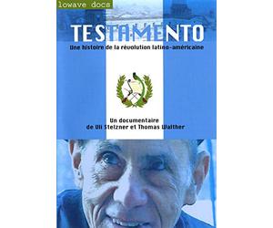 Testamento : Une Histoire de la Révolution Latino-Américaine