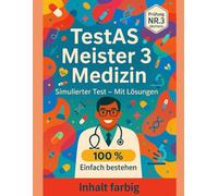 TestAS Meister 3 Medizin: Simulierter Test - Mit Lösungen