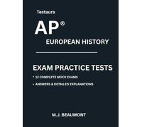 Testaura AP ® European history exam practice tests: Over 2000 practice questions with answers and detailed explanations.