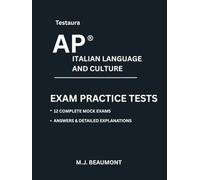 Testaura AP ® Italian language and culture exam practice tests: Over 2000 practice questions with answers and detailed explanations.