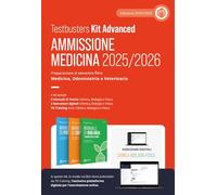 Testbusters kit advanced. Ammissione Medicina 2025/2026. Preparazione al semestre filtro Area Chimica, Biologica e Fisica. Con eserciziari digitali