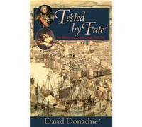 Tested by Fate by David Donachie Donachie, David (Auteur)