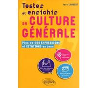 Tester Et Enrichir Sa Culture Générale - Plus De 600 Expressions Et Citations En Jeux