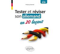 Tester et réviser son allemand en 20 leçons A2-B1