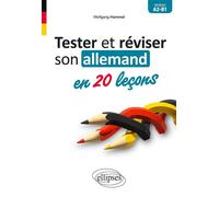 Tester et réviser son allemand en 20 leçons. A2-B1 - Wolfgang Hammel - Ellipses - broché - Méthode de langue
