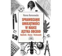 Tester les compétences dans l'apprentissage des langues étrangères - Hanna Komorowska (Methodische Ratgeber auf Polnisch)