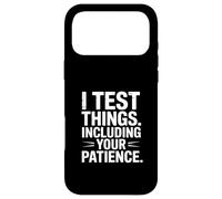 Testeur Amusant « I Test Things Including Your Patience » Coque pour iPhone 17 Pro Max