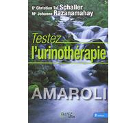 Testez l'urinothérapie : Le plus extraordinaire des remèdes naturels