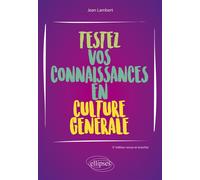 Testez vos connaissances en culture générale - Jean Lambert - Ellipses - broché - Guide