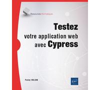 Testez votre application web avec Cypress - Fanny Velsin - Eni Editions - broché - Manuel
