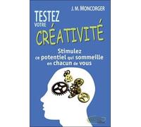 Testez Votre Créativité - Stimulez Ce Potentiel Qui Sommeille En Chacun De Nous