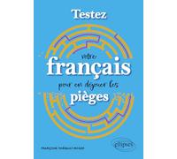 Testez Votre Français Pour En Déjouer Les Pièges