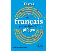 Testez Votre Français Pour En Déjouer Les Pièges