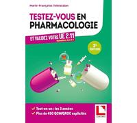 Testez-vous en pharmacologie: Et validez votre U.E 2.11