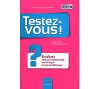 Testez vous evaluez vos connaissances en clinique et soins infirmiers Jeannine Druot (Auteur)