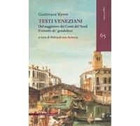 Testi Veneziani. Del Soggiorno Dei Conti Del Nord-Il Trionfo De' Gondolieri. Ediz. Italiana E Francese