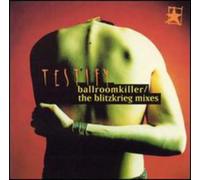 Testify - Ballroom Killer: Blitzkrieg Mixes