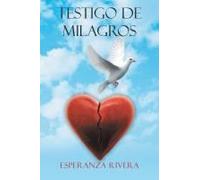 Testigo De Milagros Paperback Book By Esperanza Rivera