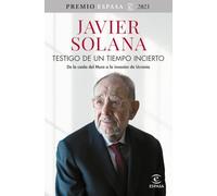 Testigo de un tiempo incierto: De la caída del Muro a la invasión de Ucrania. Premio Espasa 2023