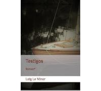 Testigos: Cycle : Les Grands Voyages