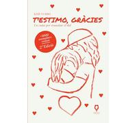 T'estimo, gràcies.: Un camí per transitar el dol