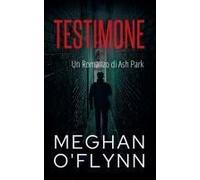 Testimone: Un Romanzo Di Ash Park: 10 (Ash Park (Italian))