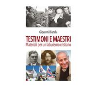 Testimoni E Maestri: Materiali Per Un Laburismo Cristiano