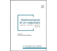 Testimonianze di un negoziato. Helsinki - Ginevra